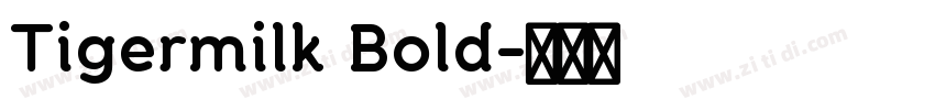 Tigermilk Bold字体转换